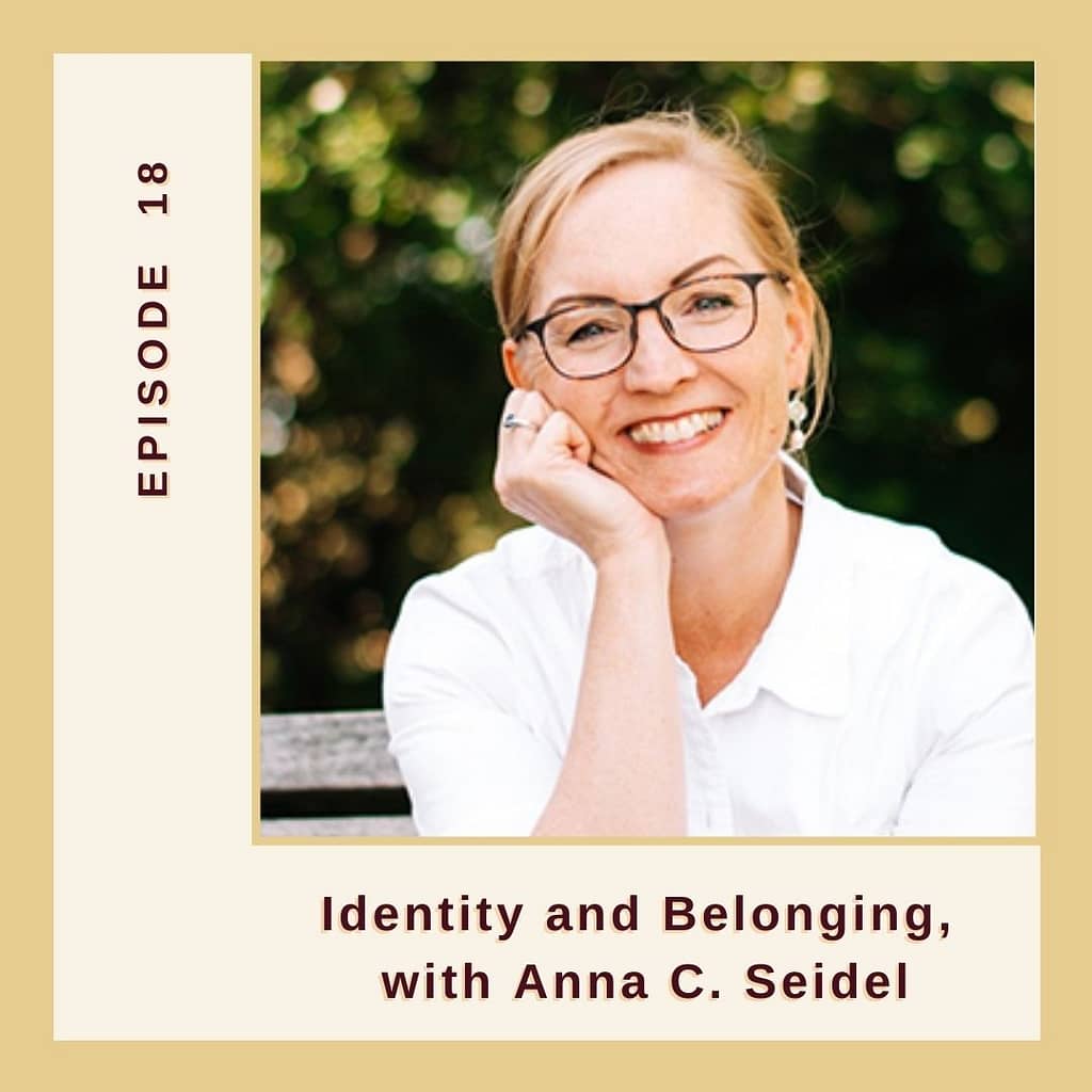 Resilient Expats LLC Expat Family Connection podcast episode 18 Identity and belonging with Anna C. Seidel