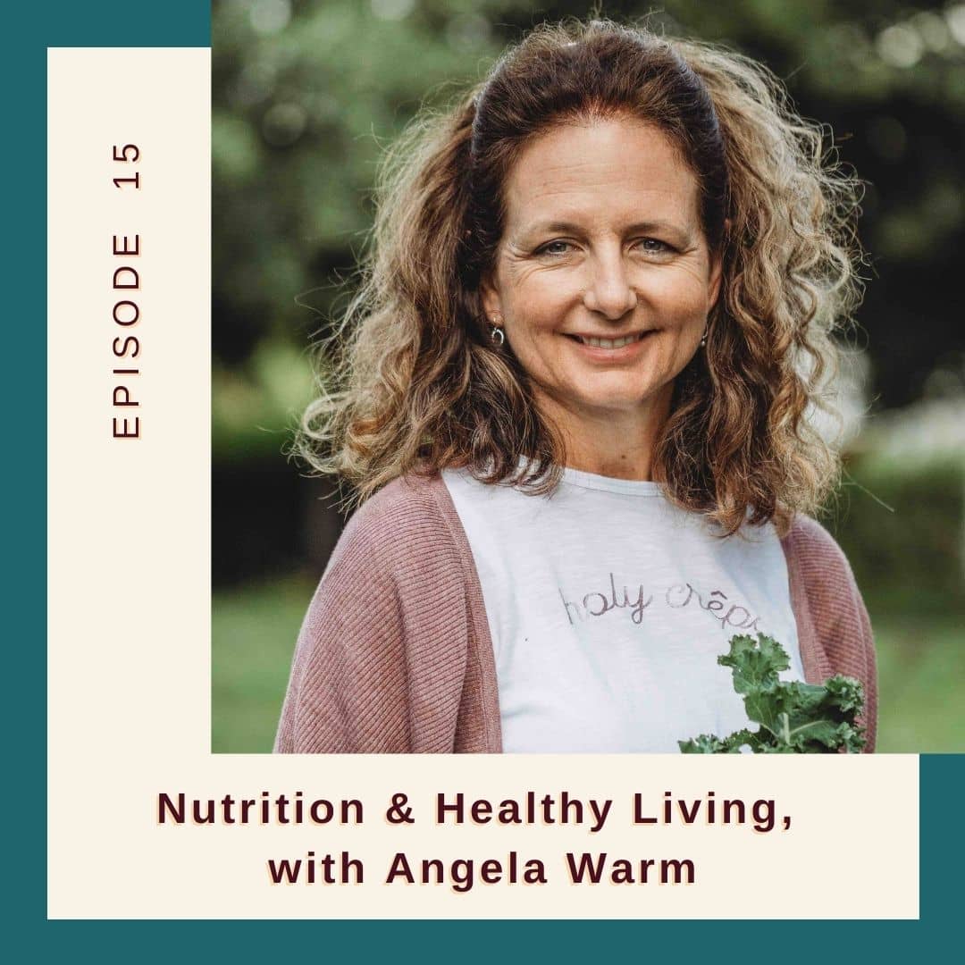 Resilient Expats LLC Expat Family Connection podcast episode 15 Nutrition and Healthy Living with Angela Warm