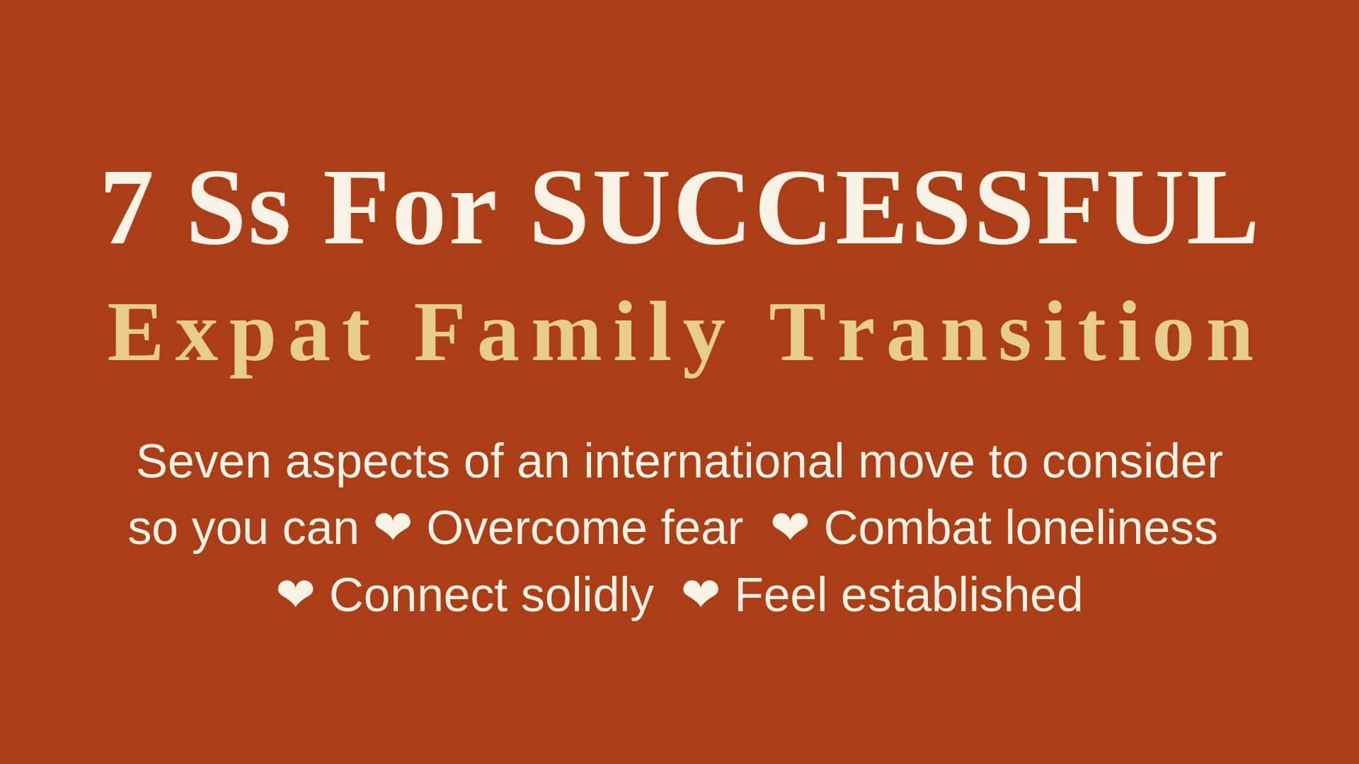 Resilient Expats 7 Ss for Successful Expat Family Transition