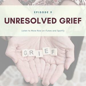 Resilient Expats LLC Expat Family Connection podcast episode 9 Unresolved grief