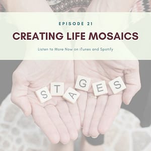 episode 21 Creating Life Mosaics Resilient Expats LLC Expat Family Connection podcast